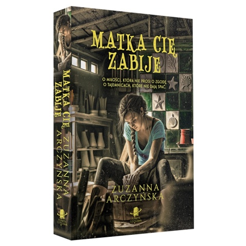 Matka Cię zabije - Zuzanna Arczyńska