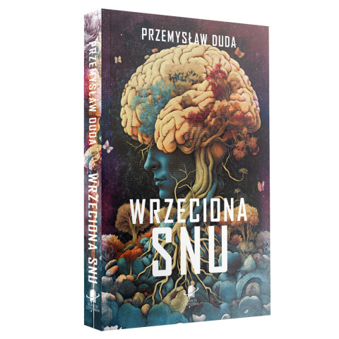 Wrzeciona snu - Przemysław Duda Wrzeciona snu - Przemysław Duda